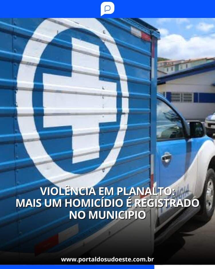 Violência em Planalto: Mais um homicídio é registrado no município
