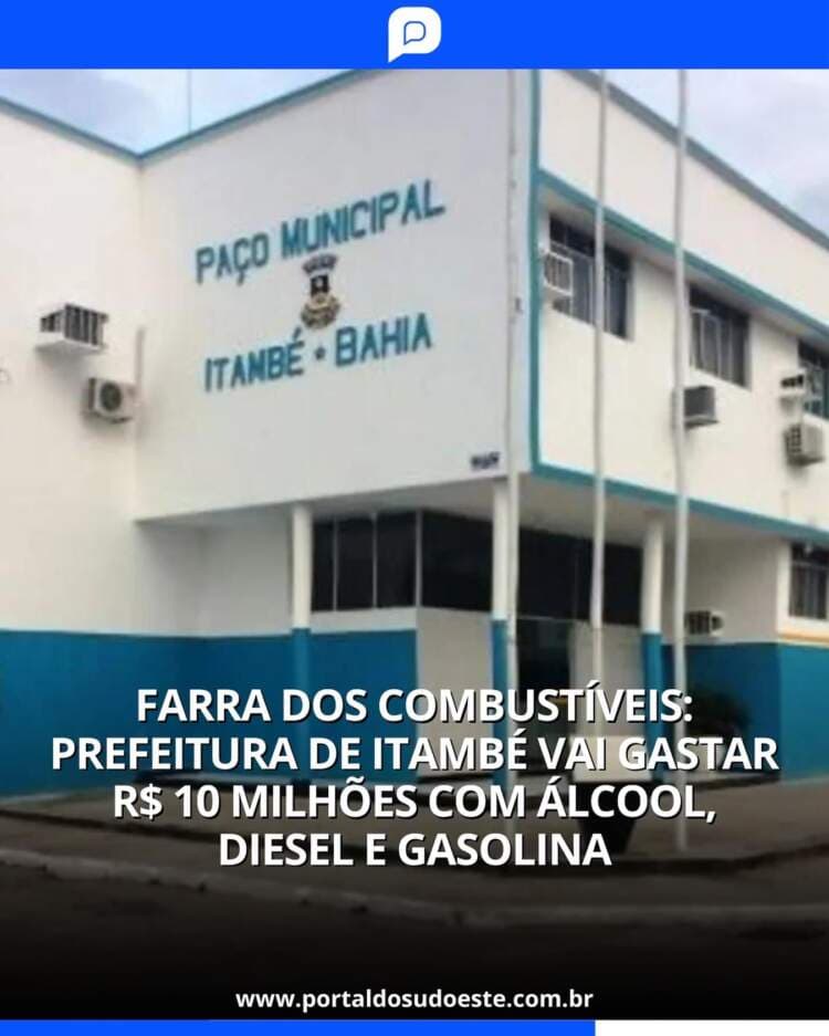 Farra dos Combustíveis: Prefeitura de Itambé vai gastar R$ 10 milhões com álcool, diesel e gasolina