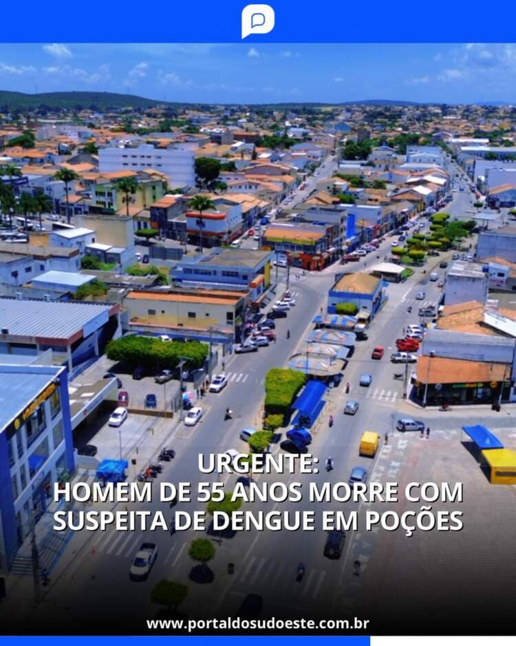 Homem de 55 anos morre com suspeita de dengue em Poções